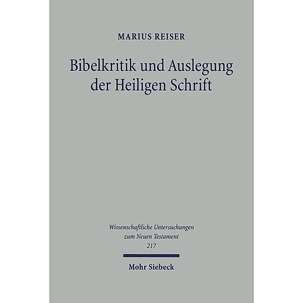 Bibelkritik und Auslegung der Heiligen Schrift, Marius Reiser