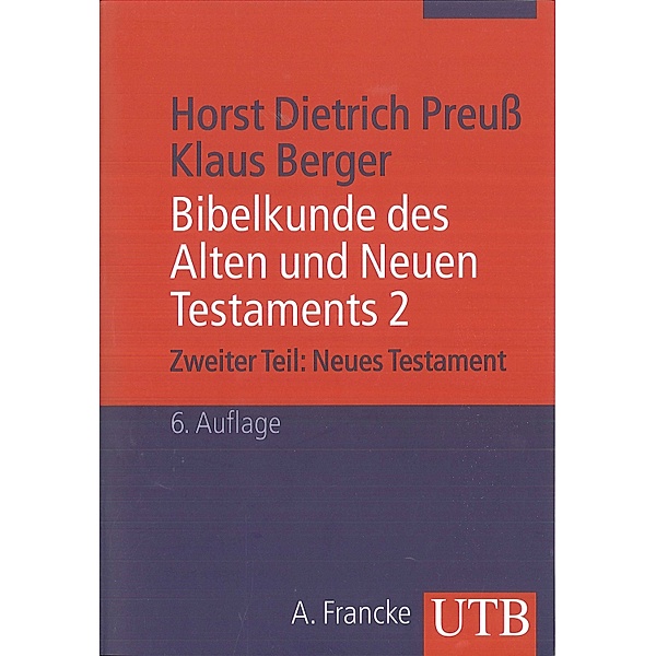 Bibelkunde des Alten und Neuen Testaments, Horst D. Preuß, Klaus Berger