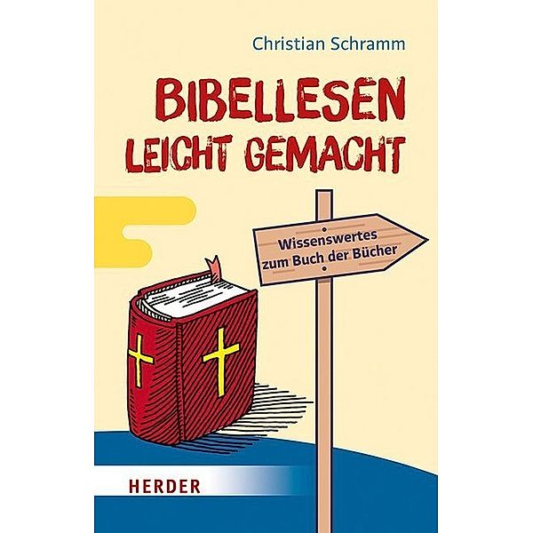 Bibellesen leicht gemacht, Christian Schramm