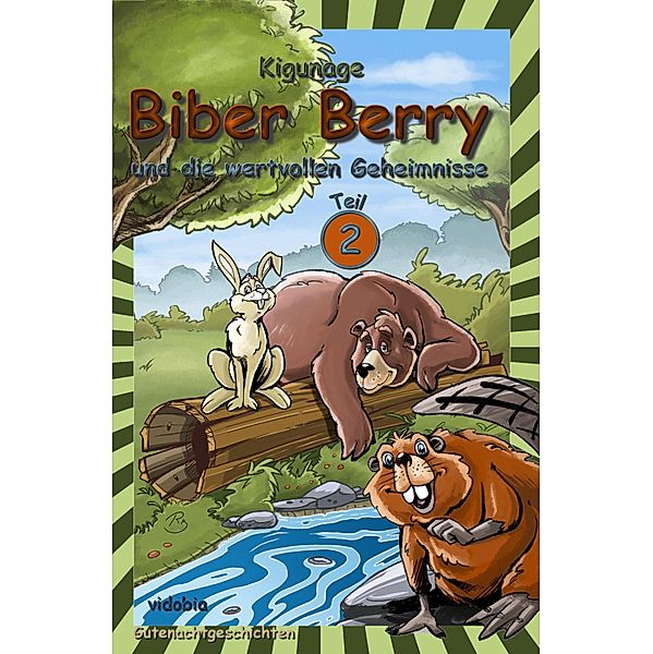 Biber Berry und die wertvollen Geheimnisse - Teil 2, Kigunage