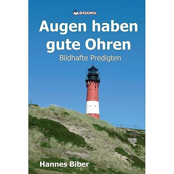Biber, H: Augen haben gute Ohren, Hannes Biber