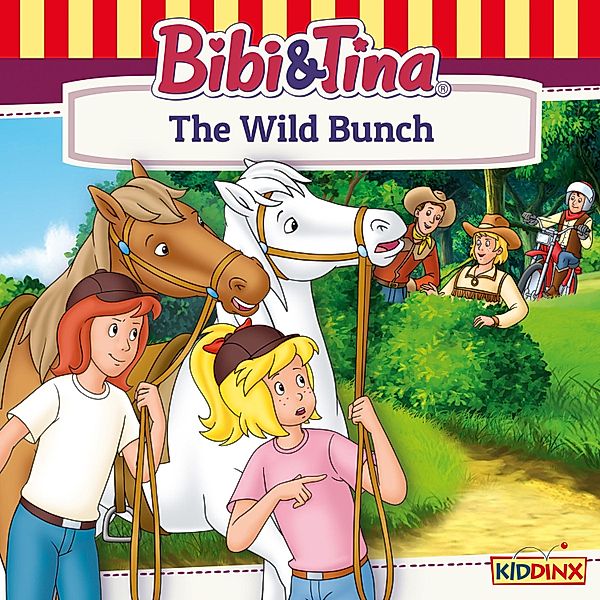 Bibi and Tina - Bibi and Tina, The Wild Bunch, Ulf Tiehm