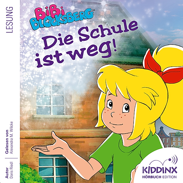 Bibi Blocksberg - 14 - Bibi Blocksberg Hörbuch - Die Schule ist weg!, Doris Riedl