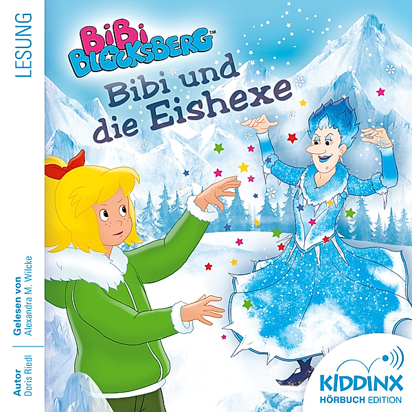Bibi Blocksberg - 15 - Bibi Blocksberg - Hörbuch: Bibi und die Eishexe, Doris Riedl