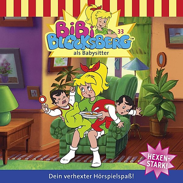 Bibi Blocksberg - 33 - Bibi als Babysitter, Elfie Donnelly