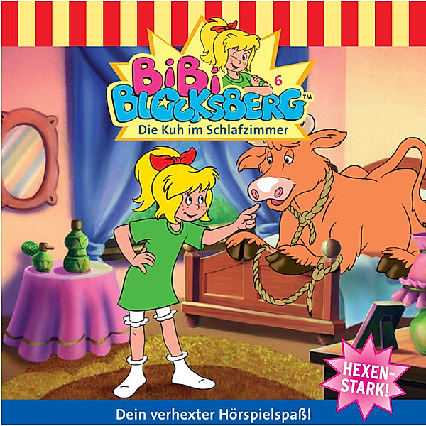 Bibi Blocksberg - 6 - Bibi Blocksberg - Die Kuh im Schlafzimmer, Elfie Donnelly