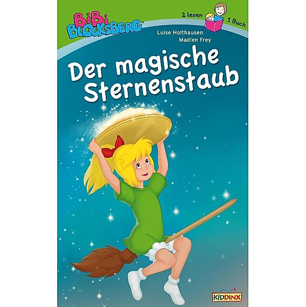 Bibi Blocksberg - Der magische Sternenstaub / Bibi Blocksberg, Luise Holthausen