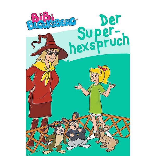 Bibi Blocksberg - Der Superhexspruch / Bibi Blocksberg Bd.11, Vincent Andreas