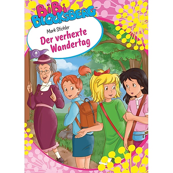 Bibi Blocksberg - Der verhexte Wandertag / Bibi Blocksberg, Mark Stichler
