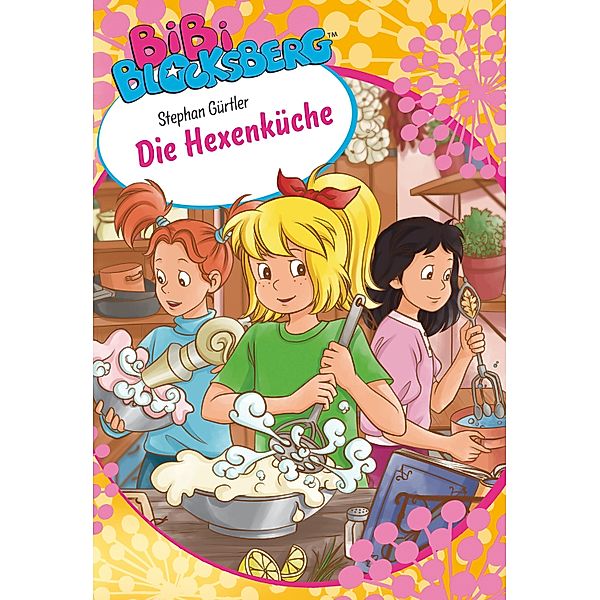 Bibi Blocksberg - Die Hexenküche / Bibi Blocksberg, Stephan Gürtler