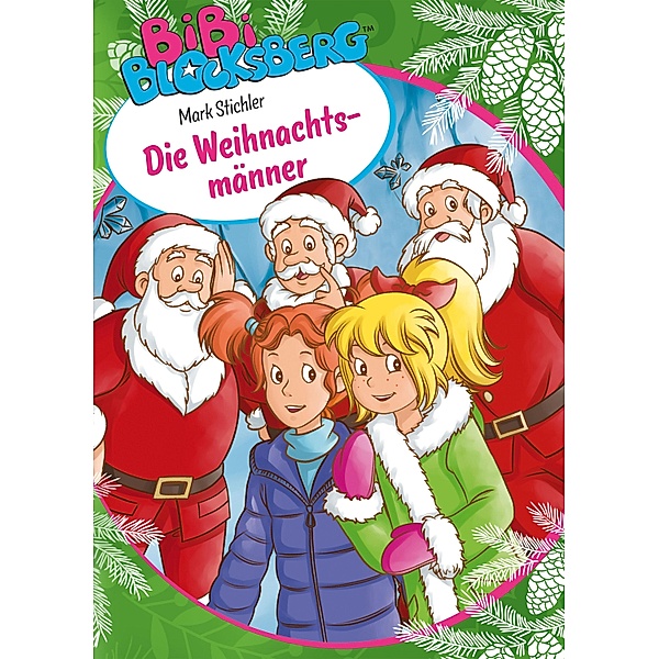 Bibi Blocksberg: Die Weihnachtsmänner / Bibi Blocksberg, Mark Stichler