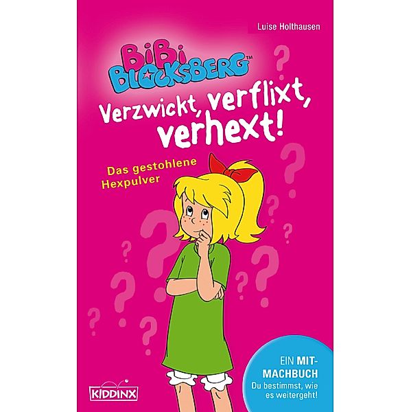 Bibi Blocksberg - Verzwickt, verflixt, verhext! / Bibi Blocksberg, Luise Holthausen