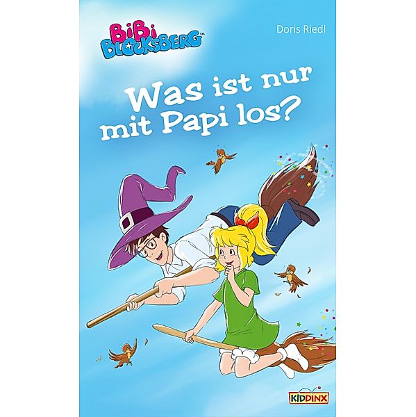 Bibi Blocksberg - Was ist nur mit Papi los? / Bibi Blocksberg Bd.13, Doris Riedl