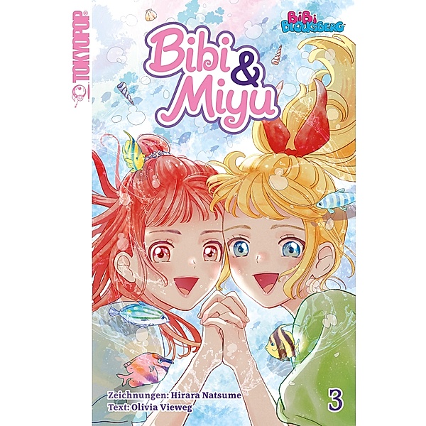 Bibi & Miyu 03 / Bibi & Miyu Bd.3, Hirara Natsume, Olivia Vieweg