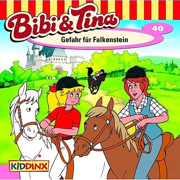 Bibi & Tina - 40 - Gefahr für Falkenstein, Bibi & Tina