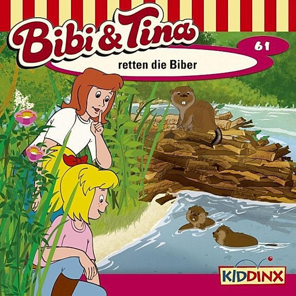 Bibi & Tina - 61 - Bibi & Tina - Folge 61: … retten die Biber, Markus Dietrich