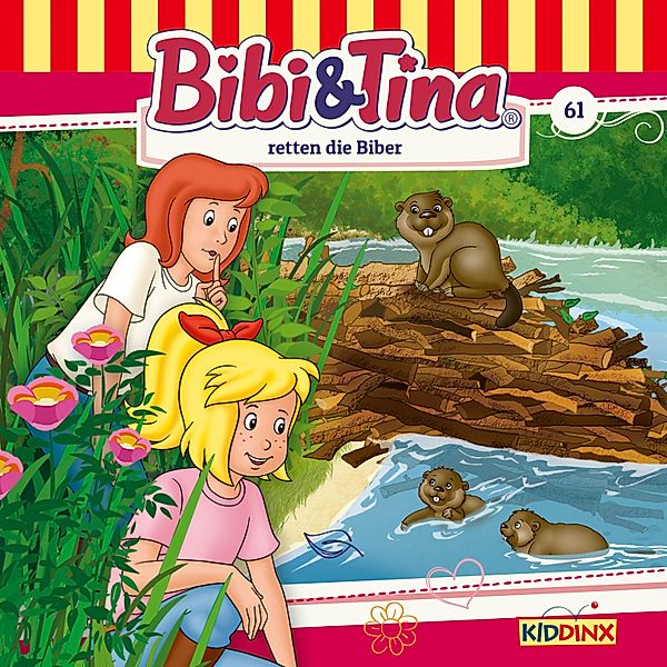 Bibi & Tina - 61 - Bibi und Tina retten die Biber, Markus Dittrich