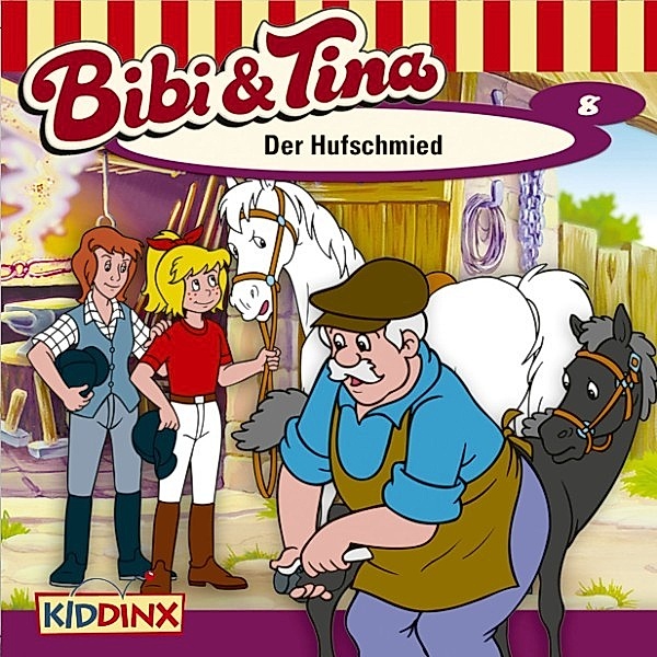 Bibi & Tina - 8 - Bibi & Tina - Folge 8: Der Hufschmied, Ulf Tiehm