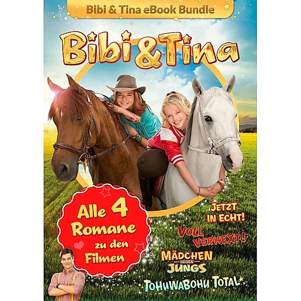Bibi & Tina - Alle 4 Bücher zu den Kinofilmen / Bibi & Tina, Bettina Börgerding, Wenka von Mikulicz