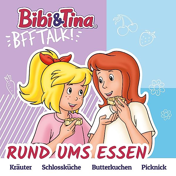 Bibi & Tina - Bibi & Tina, BFF Talk, Rund ums Essen, Claudia Kock, Cordula Garrido