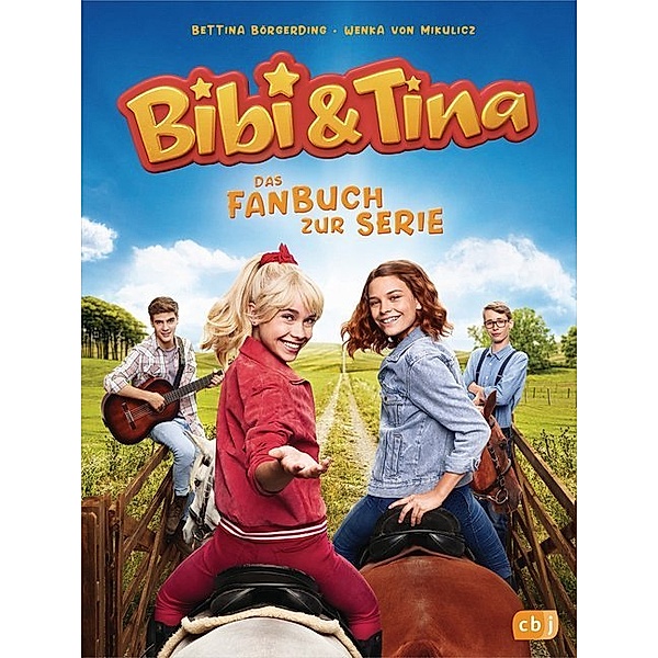 Bibi & Tina - Das Fanbuch zur neuen Serie, Bettina Börgerding, Wenka von Mikulicz