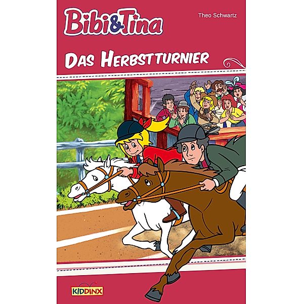 Bibi & Tina - Das Herbstturnier / Bibi & Tina Bd.15, Theo Schwartz