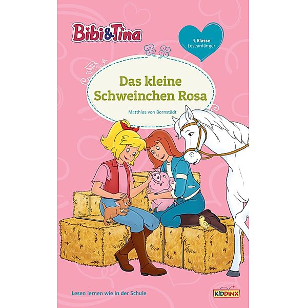 Bibi & Tina - Das kleine Schweinchen Rosa / Bibi & Tina, Matthias von Bornstädt