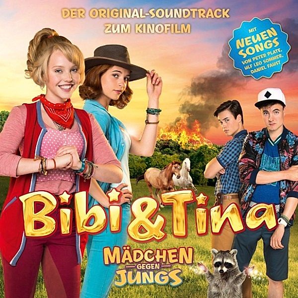 Bibi & Tina - Der Original Soundtrack zum 3. Kinofilm Mädchen gegen Jungs, Peter Plate, Ulf Leo Sommer, Daniel Faust