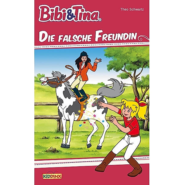 Bibi & Tina- Die falsche Freundin / Bibi & Tina Bd.20, Theo Schwartz