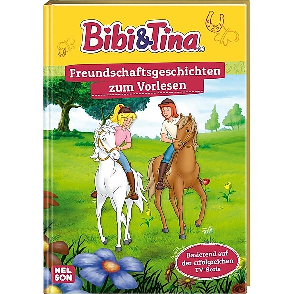 Bibi & Tina: Freundschaftsgeschichten zum Vorlesen