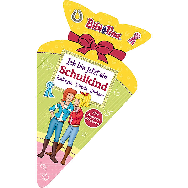 Bibi & Tina - Ich bin jetzt ein Schulkind: Eintragen, Rätseln, Stickern, Schwager & Steinlein Verlag