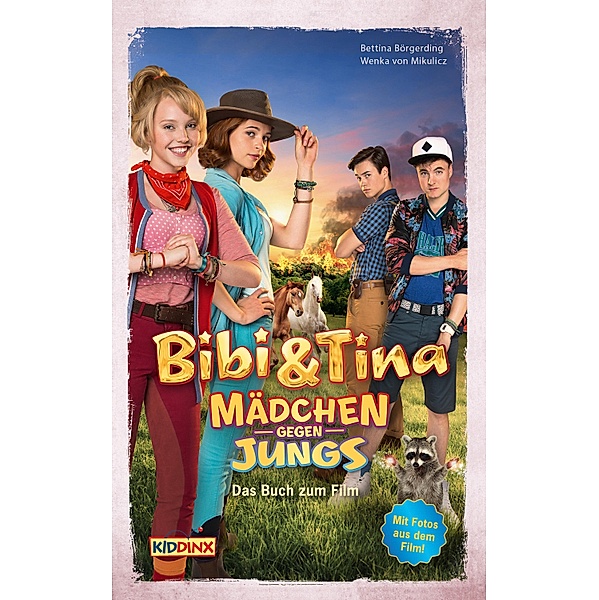 Bibi & Tina - Mädchen gegen Jungs - Das Buch zum Film / Bibi & Tina, Bettina Börgerding, Wenka von Mikulicz