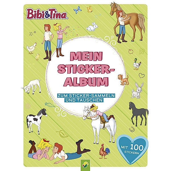 Bibi & Tina Mein Stickeralbum mit 100 Stickern, Schwager & Steinlein Verlag