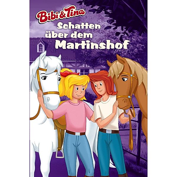 Bibi & Tina - Schatten über dem Martinshof / Bibi & Tina, Markus Dittrich, Vincent Andreas