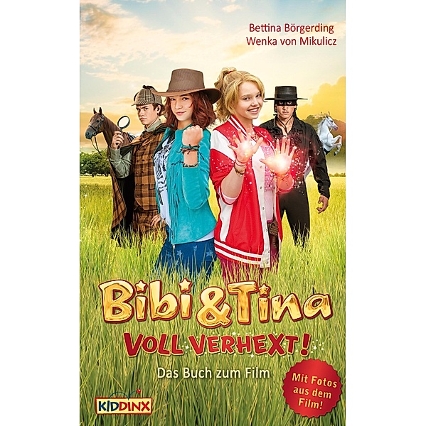 Bibi & Tina - voll verhext - Das Buch zum Film / Bibi & Tina, Bettina Börgerding, Wenka von Mikulicz