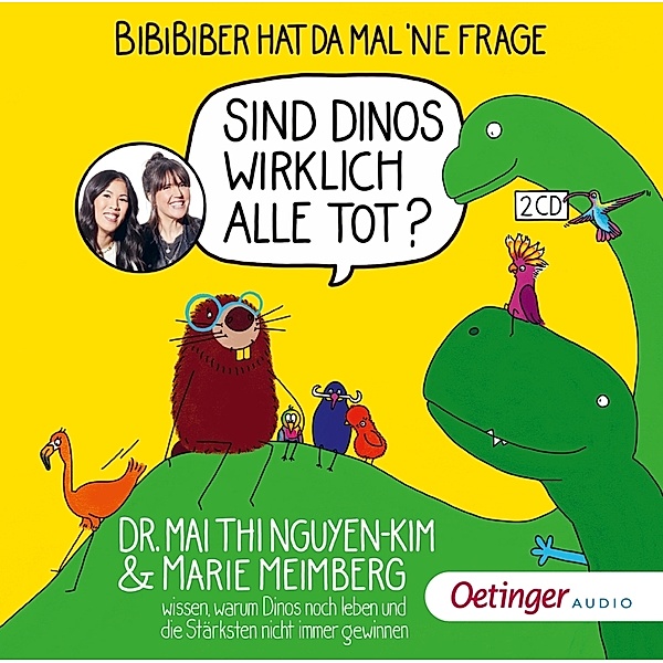 BiBiBiber hat da mal 'ne Frage. Sind Dinos wirklich alle tot?,2 Audio-CD, Marie Meimberg, Mai Thi Nguyen-Kim
