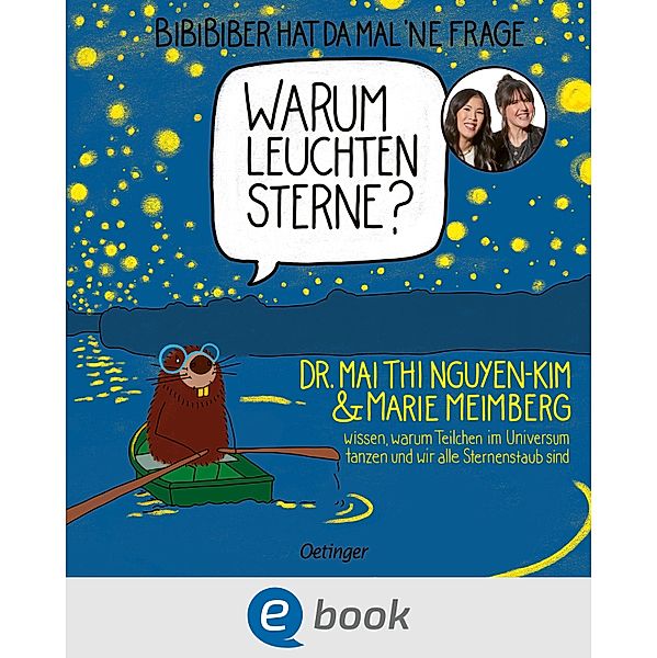 BiBiBiber hat da mal 'ne Frage. Warum leuchten Sterne? / BiBiBiber hat da mal 'ne Frage, Mai Thi Nguyen-Kim, Marie Meimberg