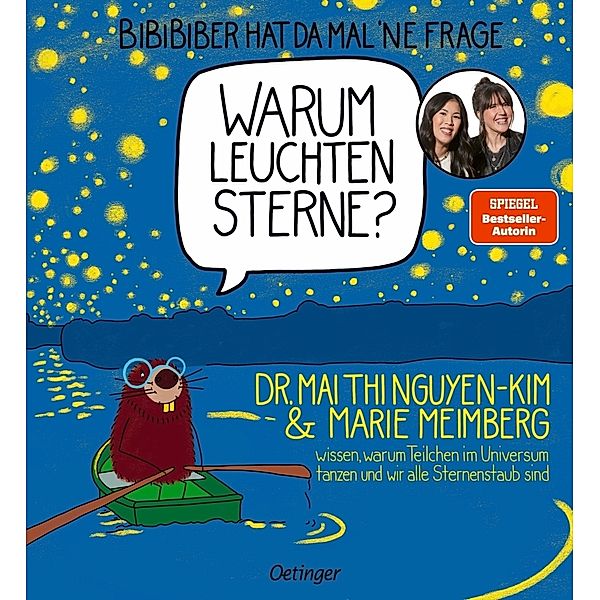 BiBiBiber hat da mal 'ne Frage. Warum leuchten Sterne?, Marie Meimberg, Mai Thi Nguyen-Kim