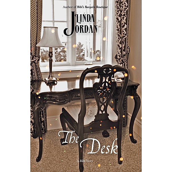 Bibi's Bargain Boutique: The Desk, Linda Jordan