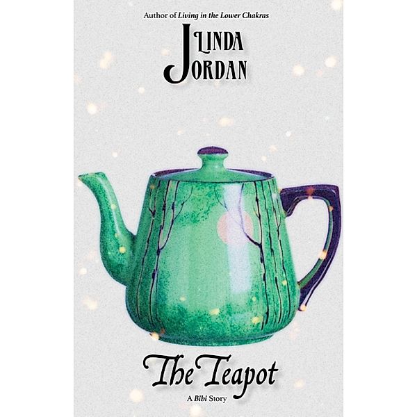 Bibi's Bargain Boutique: The Teapot, Linda Jordan