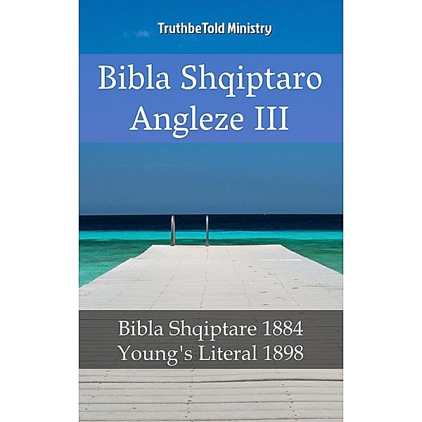 Bibla Shqiptaro Angleze III / Parallel Bible Halseth Bd.2229, Truthbetold Ministry