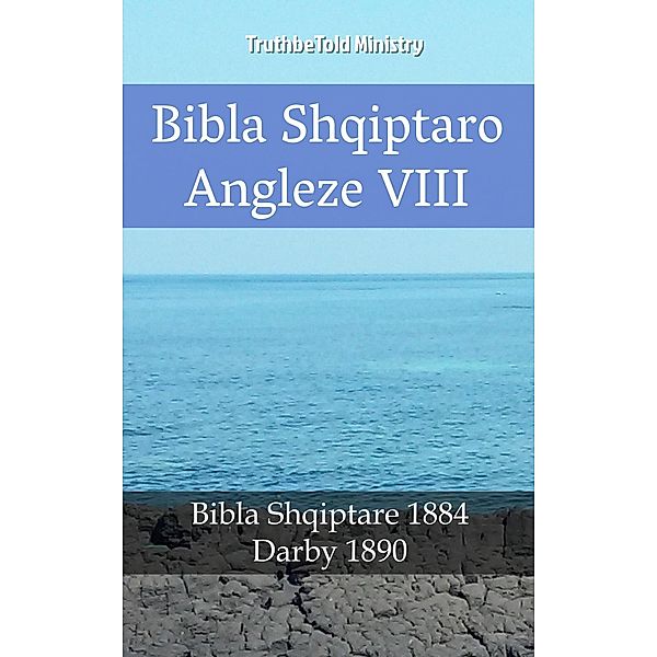 Bibla Shqiptaro Angleze VIII / Parallel Bible Halseth Bd.2193, Truthbetold Ministry