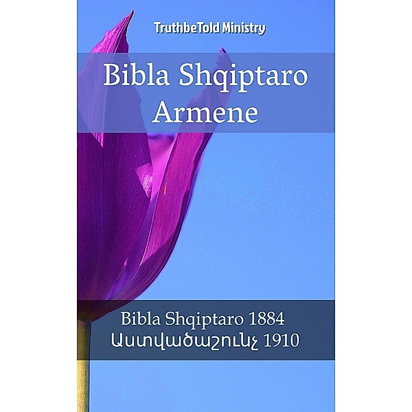 Bibla Shqiptaro Armene / Parallel Bible Halseth Bd.2156, Truthbetold Ministry, Bible Society Armenia
