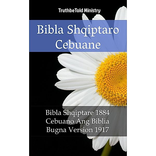 Bibla Shqiptaro Cebuane / Parallel Bible Halseth Bd.2159, Truthbetold Ministry