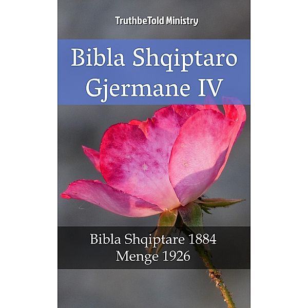 Bibla Shqiptaro Gjermane IV / Parallel Bible Halseth Bd.2209, Truthbetold Ministry