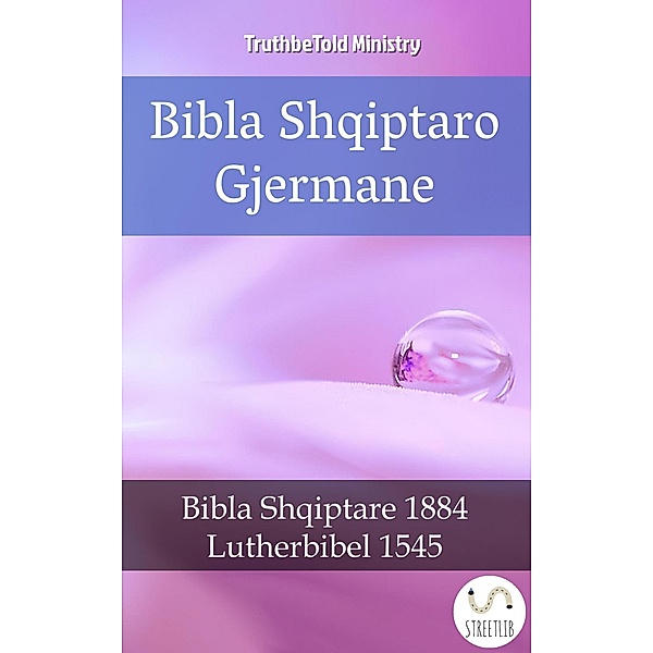 Bibla Shqiptaro Gjermane / Parallel Bible Halseth Albanian Bd.46, Truthbetold Ministry