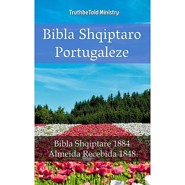 Bibla Shqiptaro Portugaleze / Parallel Bible Halseth Bd.2213, Truthbetold Ministry