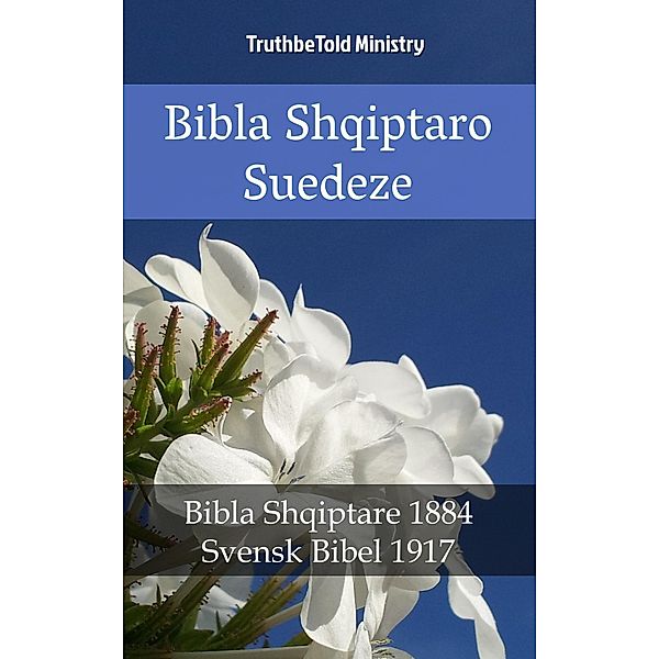 Bibla Shqiptaro Suedeze / Parallel Bible Halseth Bd.2220, Truthbetold Ministry