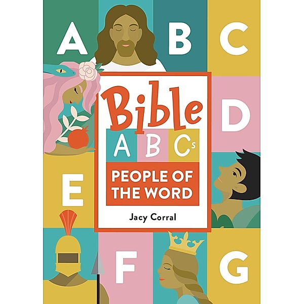 Bible ABCs: People of the Word, Jacy Corral