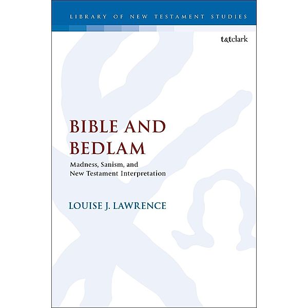 Bible and Bedlam, Louise J. Lawrence